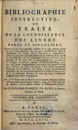 Bibliographie Instructive: Ou Traité De La Connoissance Des Livres Rares Et Singuliers, [1]. Théologie