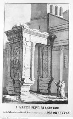 Les restes de l'ancienne Rome, recherchez avec soin , mesurez, dessinez sur les lieux, et gravez par feu Bonaventure d'Overbeke, ..., 2. Buch, Tafel b. 6.: L'Arc de Septime Severe sur le Marché aux Boeufs, dit communément des Orfevres.