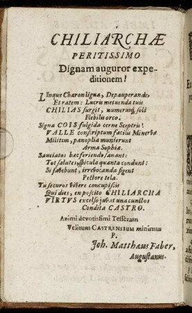 Chiliarchæ Peritissimo Dignam auguror expeditionem!
