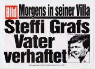 Maueranschlag der "Bild"-Zeitung: "Morgens in seiner Villa / Steffi Grafs Vater verhaftet"