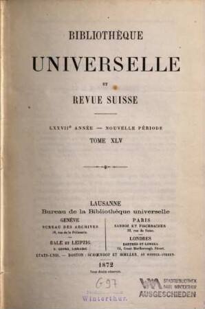 Bibliothèque universelle et revue suisse. 45 = A. 77. 1872