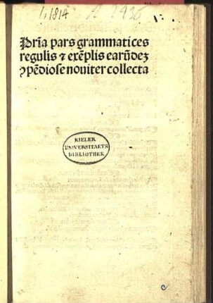 Ps. 1: Pri[m]a pars grammatices regulis [...] exe[m]plis [...] nouiter collecta