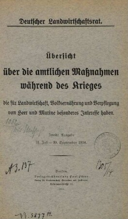 2.1914: Übersicht über die amtlichen Maßnahmen während des Krieges die für Landwirtschaft, Volksernährung und Verpflegung von Heer und Marine besonderes Interesse haben