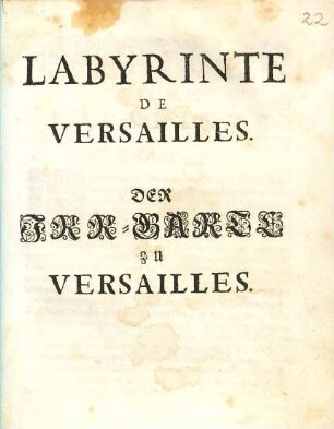 Labyrinte de Versailles : = Der Irr-Garte[!] zu Versailles