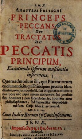 Princeps peccans, sive tractatus de peccatis principum : excutiendae ipsorum conscientiae inserviens ...