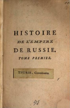 Histoire De L'Empire De Russie Sous Pierre Le Grand. 1. (1773). - 287 S.