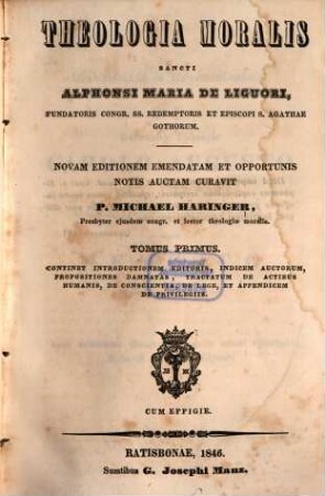 Sämmtliche Werke des heiligen Alphons Maria von Liguori, 3,8. Abth. 3, Moraltheologische Werke ; Bd. 8, Theologia moralis ; 1