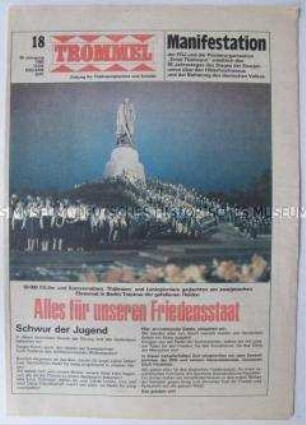 Wochenzeitung der Pionierorganisation "Trommel" u.a. zur Gedenkfeier am Ehrenmal Treptow anlässlich des 40. Jahrestages der Befreiung