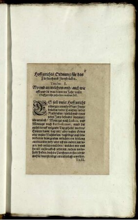 Titulus I. Wo und an welchem orth/ auch wie offt und zu was zeiten im Jahr/ unser Hoffgericht gehalten werden soll