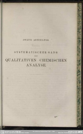Zweite Abtheilung. Systematischer Gang der qualitativen chemischen Analyse