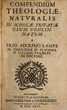 Compendium Theologiae Naturalis : In Scholae Privatae Usum Concinnatum