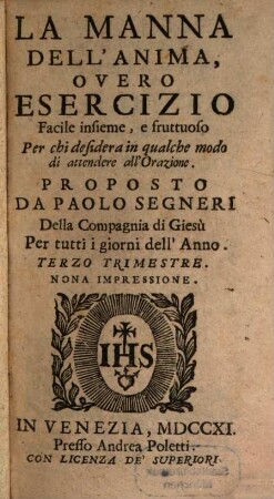 La Manna Dell'Anima : Overo Esercizio Facile insieme, e fruttuoso Per chi desidera in qualche modo di attendere all'Orazione, 3