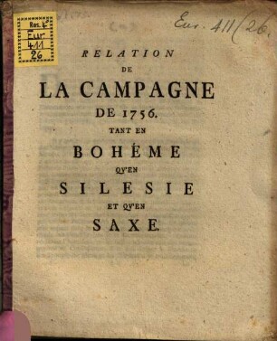 Relation de la campagne de 1756 tant en Bohème quèn Silesie