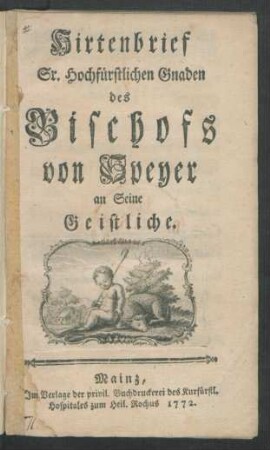 Hirtenbrief Sr. Hochfürstlichen Gnaden des Bischofs von Speyer an Seine Geistliche