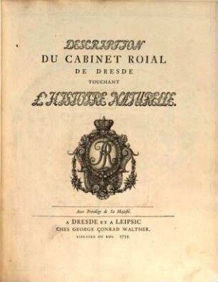 Description Du Cabinet Roial De Dresde Touchant L'Histoire Naturelle