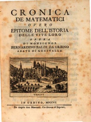 Cronica de matematici overo epitome dell'istoria delle vite loro