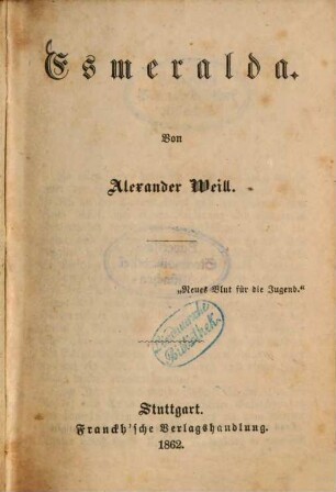 Esmeralda : Von Alexander Weill