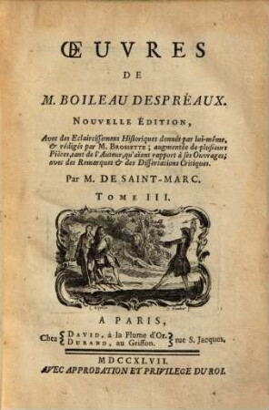 Oeuvres De M. Boileau Despreaux : Avec de eclaircissemens historiques donnés par lui-měme et rédigés... avec des remarques et des dissertations critiques. 3
