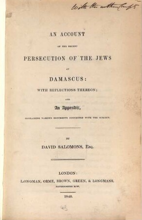 An account of the recent persecution of the Jews at Damascus