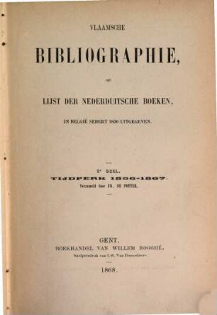 Vlaemsche Bibliographie of lyst der nederduitsche boeken, van 1830 tot 1855 in Belgie uitgegeven, 3