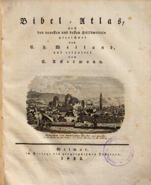 Bibel-Atlas : nach den neuesten und besten Hülfsmitteln in zwölf Karten