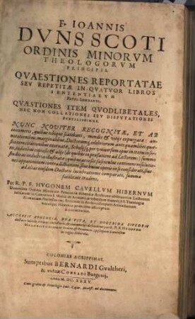 Quaestiones reportatae seu repetitae in quatuor libros sententiarum Petri Lombardi