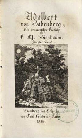 Adalbert von Babenberg, Markgraf in Ostfranken : e. dramat. Gedicht, 2