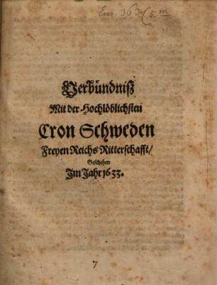 Verbündniß mit der Hochlöblichsten Cron Schweden Freyen Reichs Ritterschafft, geschehen Im Jahr 1633