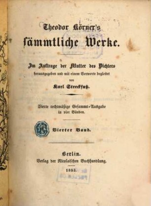 Theodor Körner's sämmtliche Werke, 4