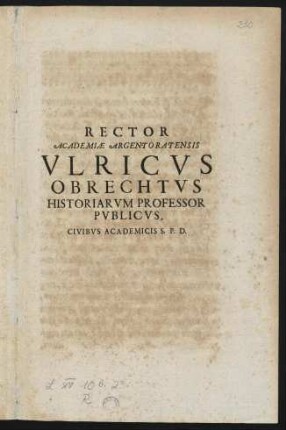 Rector Academiae Argentoratensis Vlricvs Obrechtvs Historiarvm Professor Pvblicvs, Civibvs Academicis S. P. D.