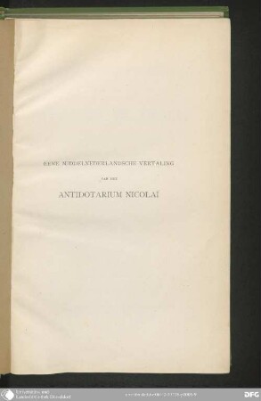 Eene middelnederlandsche Vertaling van het Antidotarium Nicolai : (Ms. 15624 - 15641, Kon. Bibl. te Brussel)
