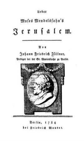Über Moses Mendelssohn's Jerusalem / von Johann Friedrich Zöllner