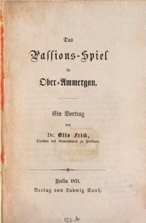 Das Passions-Spiel in Ober-Ammergau : ein Vortrag