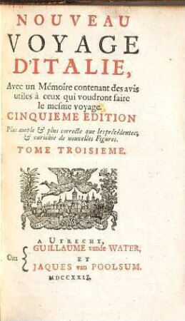 Voyage D'Italie De Monsieur Misson : Avec un Mémoire contenant des avis utiles à ceux qui voudront faire le même voyage, 3