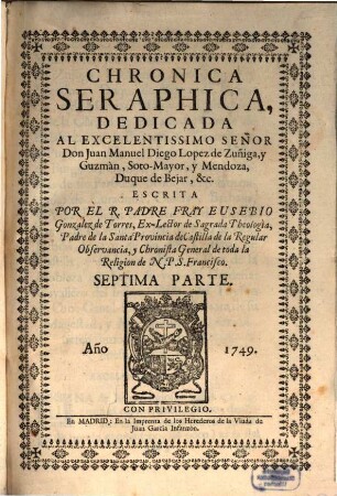 Chronica Seraphica : Vida Del Glorioso Patriarcha San Francisco, Y De Sus Primeros Discipulos ..., 7