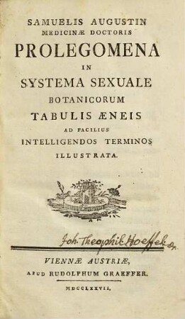 Samuelis Augustin Medicinæ Doctoris Prolegomena In Systema Sexuale Botanicorum Tabulis Æneis : Ad Facilius Intelligendos Terminos Illustrata