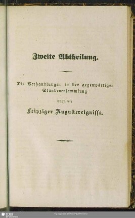 Zweite Abtheilung. Die Verhandlungen in der gegenwärtigen Ständeversammlung über die Leipziger Augustereignisse