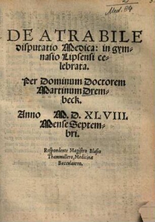 De Atra Bile : disputatio Medica: in gymnasio Lipsiensi celebrata