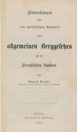 Bemerkungen über den vorläufigen Entwurf eines allgemeinen Berggesetzes für die Preußischen Staaten