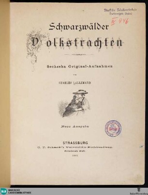Schwarzwälder Volkstrachten : sechzehn Original-Aufnahmen