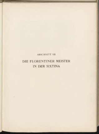 Abschnitt VII. Die florentiner Meister in der Sixtina