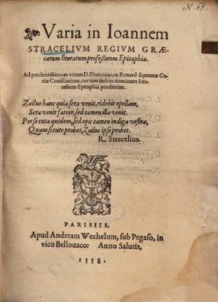 Varia in Ioannem Stracelivm Regivm Graecarum literarum profeßorem Epitaphia