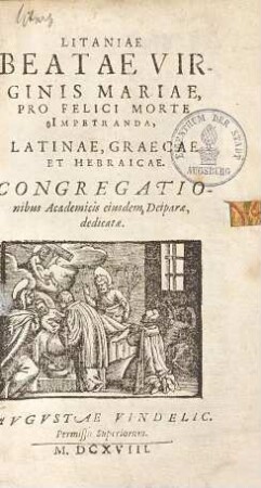 Litaniae beatae virginis Mariae : pro felici morte impetranda, latinae, graecae et hebraicae