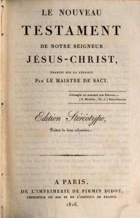 Le Nouveau Testament de Notre Seigneur Jésus-Christ : traduit sur la Vulgate