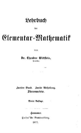Bd. 2, Abth. 2: Lehrbuch der Elementar-Mathematik. Zweiter Band, Zweite Abtheilung
