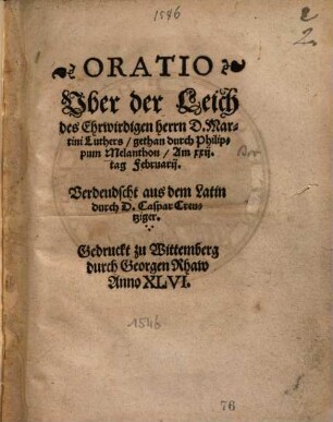 Oratio Uber der Leich des Ehrwirdigen herrn D. Martini Luthers