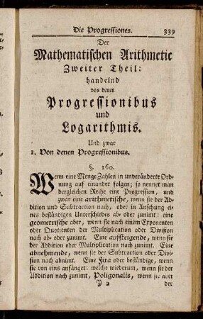 Der Mathematischen Arithmetic Zweiter Theil: handelnd von denen Progressionibus und Logarithmis.