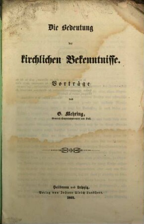 Die Bedeutung der kirchlichen Bekenntnisse : Vorträge