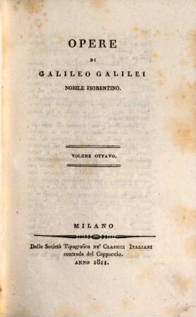Opere di Galileo Galilei Nobile Fiorentino. 8