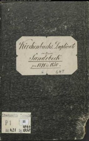 Kirchenbuchduplikat der katholischen Gemeinde Sandebeck, Kreis Höxter (GHT 1841-1850). (Gemeinde: Katholische Gemeinde Sandebeck)